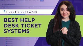 5 Best Help Desk Ticketing Systems in 2023