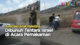 Rekaman Ayah dan Anak Palestina Tewas Ditembaki Israel Karena Nekat Melawan