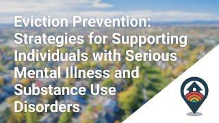 HHRC Eviction Prevention—Strategies for Supporting Individuals with SMI & SUDs