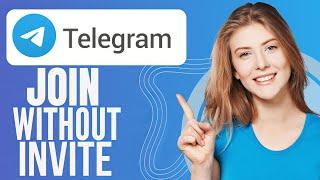 How to Join Telegram Private Channel Without Invite Link 2024