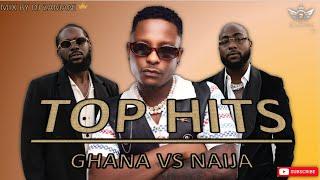 Gh vs Naija  Top Hits 2022 AfrobeatsHiplife  Mix By Dj Zamani 