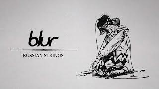 Blur - Russian Strings Official Visualiser