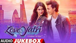 Full Album  Loveyatri  Audio Jukebox   Aayush Sharma  Warina Hussain