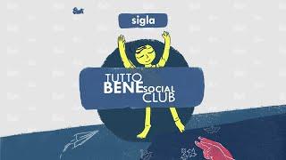 Tutto Bene Social Club - Sigla Format TV