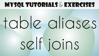 13 MySQL Tutorial for Beginners Table Aliases Self Joins
