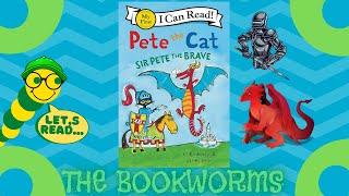 Pete the Cat Sir Pete the Brave - By James Dean