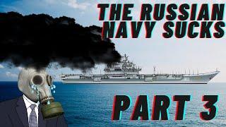 The Russian Navy Sucks Part 3 - Hellship Kuznetsov
