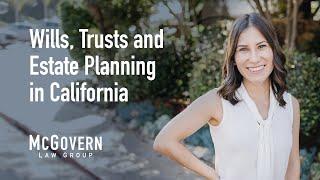 Basics of Wills Trusts and Estate Planning in California