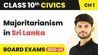 Class 10 Civics Chapter 1  Majoritarianism in Sri Lanka - Power Sharing 2022-23