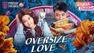 Movie【Eng DubMulti-sub】Oversize Love  Overweight girl became beauty overnight  Fresh Drama Pro