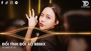 Kiếm Một Người Thật Lòng Sao Khó Quá Remix - Đổi Tình Đổi Áo Remix Hot Tiktok 2024