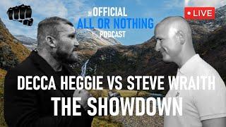 DECCA HEGGIE AND STEVE WRAITH THE SHOWDOWN  THE OFFICIAL ALL OR NOTHING PODCAST