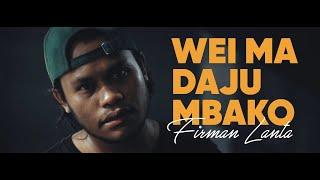 Lagu Bima Sedih 2  Wei Ma Daju Mbako Cover by Firman Lanta