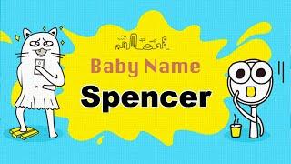 Spencer - Boy Baby Name Meaning Origin and Popularity 2023