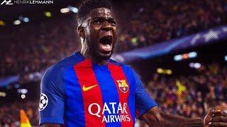 Samuel Umtiti ● Overall 2017 ● Defensive Skills Passes Dribbles & Goals