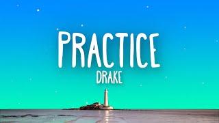 Drake - Practice Lyrics