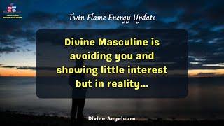 Twin Flame Energy Update Divine Masculine is avoiding you because