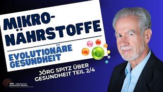 Prof. Jörg Spitz über die Grundlagen der Gesundheit Teil 24 MIKRONÄHRSTOFFE - Sinnvoll für alle?