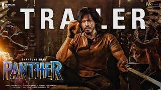 Panther Official Trailer  Shah Rukh Khan  Nayanthara  Lokesh Kanagaraj  SRK Movie Trailer  King