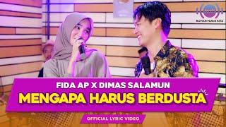 FIDA AP X DIMAS SALAMUN - MENGAPA HARUS BERDUSTA OFFICIAL LYRIC VIDEO