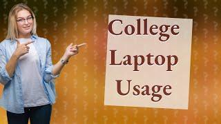 How many college students use laptops?