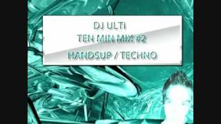 Techno  HandsUp - TenMinMix - DJUlti