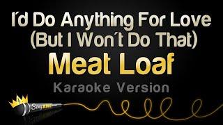 Meat Loaf - Id Do Anything For Love But I Wont Do That Karaoke Version