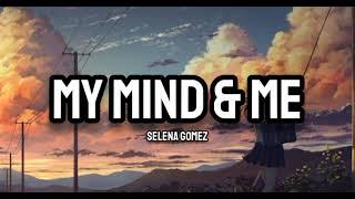 Selena Gomez - My Mind & Me Lyrics