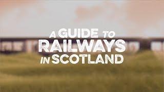 A Guide to Railways in Scotland