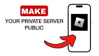 How To Make Your Private Server Public Roblox - 2024 Quick And Easy