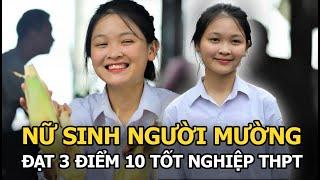 Nữ sinh người Mường đạt 3 điểm 10 Tốt nghiệp THPT