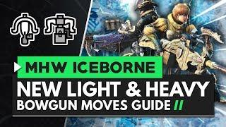 Monster Hunter World Iceborne  Light Bowgun & Heavy Bowgun New Moves Guide