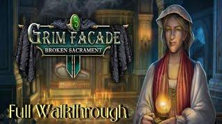 Lets Play - Grim Facade 11 - Broken Sacrament - Full Walkthrough