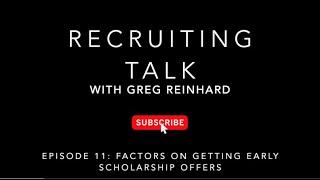 GRB Academy Recruiting Central - Episode 11 - Factors on Getting Early Scholarship Offers