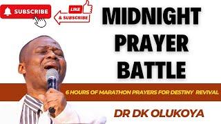 DR DK OLUKOYA 6 HOURS MARATHON MIDNIGHT PRAYER BATTLE FOR DESTINY REVIVAL DKO SERMONS AND BOOKS