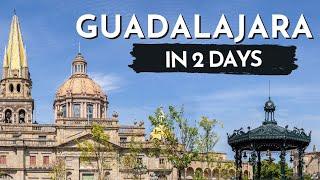 Guadalajara Jalisco Mexico  The PERFECT 2 day travel guide