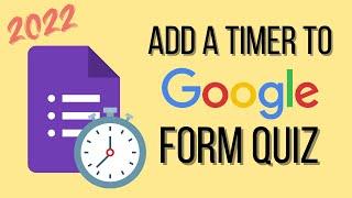 How to Add a Timer To Google Forms Quiz  Free and Easy Method in 202