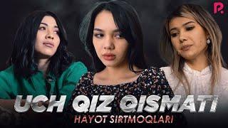 Uch qiz qismati  Hayot sirtmoqlari