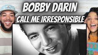 FIRST TIME HEARING Bobby Darin -  Call Me Irresponsible REACTION