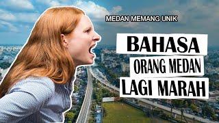 Bahasa Yang Biasa Diucapkan Orang Medan Ketika Sedang Marah