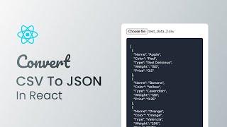 How to Convert CSV File Data to JSON in React JS