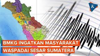 Selain Gempa Megathrust BMKG Ingatkan Ada Ancaman Gempa dari Sesar Sumatera