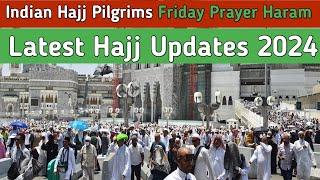 Indian  Haj Pilgrims Mahawas Jinn to Masjid Al Haram Jumma Namaz