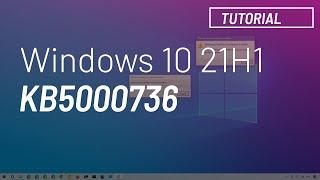 Windows 10 21H1 May 2021 Update Enablement package KB5000736 download and install