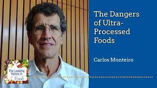 Carlos Monteiro on the Dangers of Ultra-processed Foods