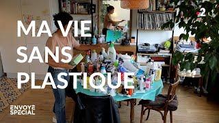 Envoyé spécial. Ma vie sans plastique  France 2