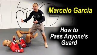 How To Pass Anyones Guard In Jiu Jitsu No Gi by Marcelo Garcia