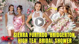 Influencer Sierra Furtado Throws Bridgerton High Tea Bridal Shower See What You Missed