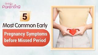 5 Most Common Pregnancy Symptoms That Appear Before a Missed Period