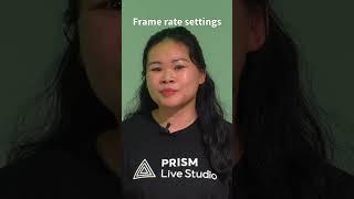 Frame rate settings in PRISM Live Studio mobile.